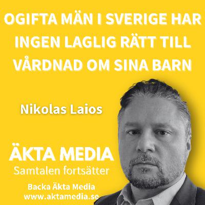 Ogifta män i Sverige har ingen laglig rätt till vårdnad om sina barn Ogifta män i Sverige har ingen laglig rätt till vårdnad om sina barn