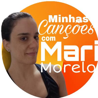 12# "Minhas Canções" com Mari Morelo