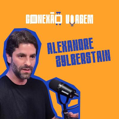 ALEXANDRE ZYLBERSTAJN - Conexão Viagem #38