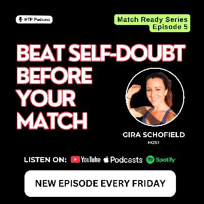 Beat Self-Doubt Before Your Match