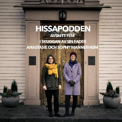 I skuggan av sin fader – Anastasie och Sophy Mannerheim