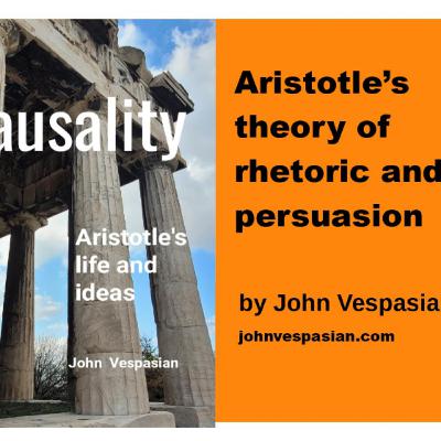 Aristotle’s theory of rhetoric and persuasion