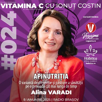 🎙️024 Alina VARADI | Apinutriția – variantă de prevenție și păstrare a sănătății #VitaminaCcuIonutCOSTIN