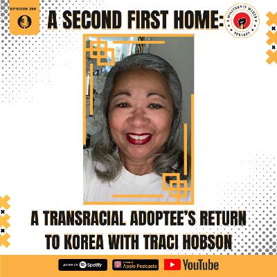 A Second First Home: A Transracial Adoptee's Return to Korea with Traci Hobson
