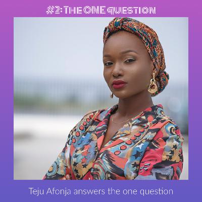 Ep2 - Asking Tejumade Afonja the ONE question