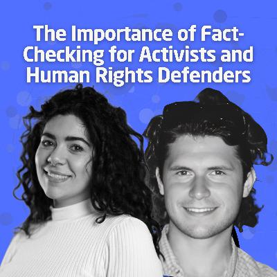 The Importance of Fact-Checking for Activists and Human Rights Defenders