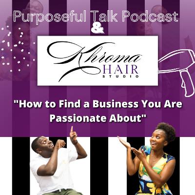 How to Find a Business You are Passionate About