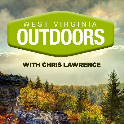 January 17, 2026 - West Virginia Outdoors with Chris Lawrence