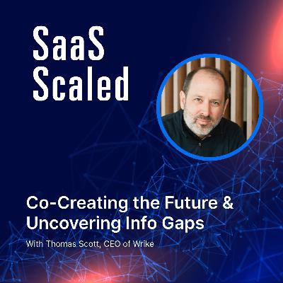 Co-Creating the Future & Uncovering Info Gaps with Thomas Scott