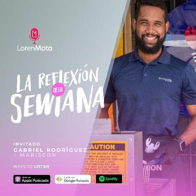 Episodio No. 47 -El MariScon - Gabriel Rodríguez Episodio No. 47 -El MariScon - Gabriel Rodríguez