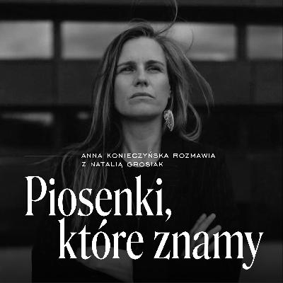 Natalia Grosiak o debiucie solowym i o dojrzałości