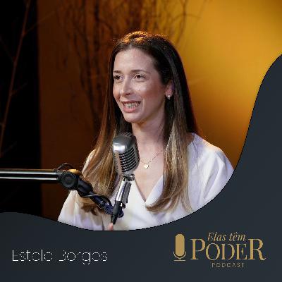 Saúde e Performance Através do Movimento Humano - Estela Borges - Elas Têm Poder Podcast #35