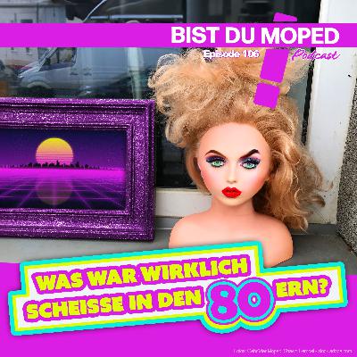 Was war wirklich scheiße in den 80ern?