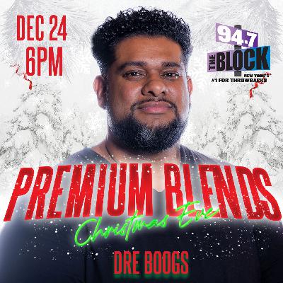 Episode 45: PREMIUM BLENDS CHRISTMAS EVE 2022 Episode 45: PREMIUM BLENDS CHRISTMAS EVE 2022