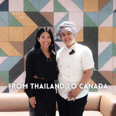 Bringing Thai Flavours to Canadian Kitchens ft. Chef Nuit Regular