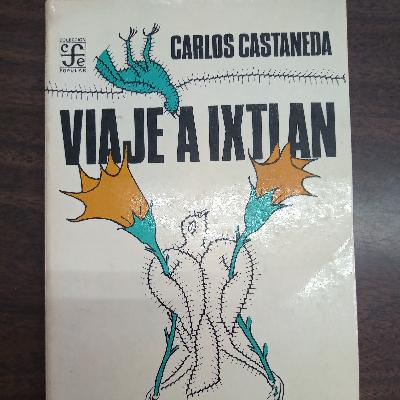 "VIAJE A IXTLAN" de Carlos Castaneda