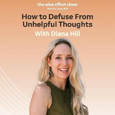 How to Defuse From Unhelpful Thoughts