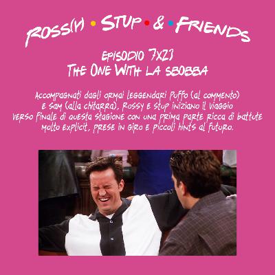 7.23 - The One With la sbobba