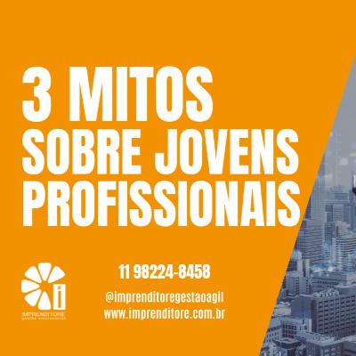 3 Mitos sobre jovens profissionais