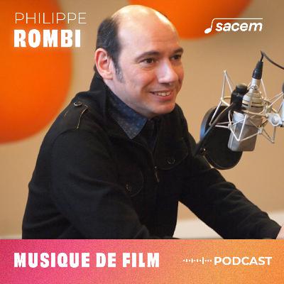 Philippe Rombi - Les grands entretiens des compositeurs de musique à l'image (partie 2)