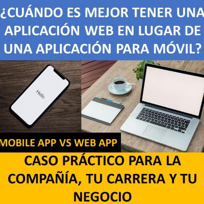 Caso práctico de Web Apps vs Mobile Apps