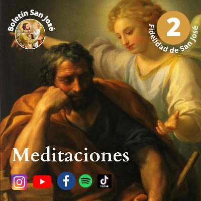 Segunda meditación: La fidelidad de San José.