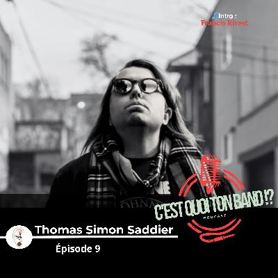 C'est quoi ton band - 09 - Thomas Simon Saddier C'est quoi ton band - 09 - Thomas Simon Saddier