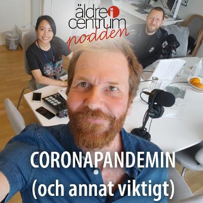 Avsnitt 14: Coronapandemin (och annat viktigt) Avsnitt 14: Coronapandemin (och annat viktigt)