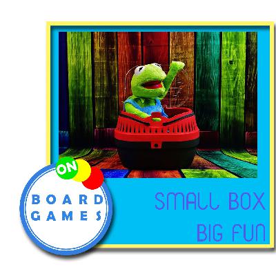 OBG 584: Small Box Big Fun