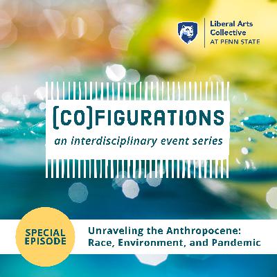 SPECIAL EPISODE! (Co)Figurations of Care: Experience and Infrastructure in the Medical Humanities