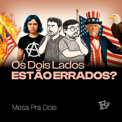 Os DOIS LADOS Estão Errados? | MESA PRA DOIS Os DOIS LADOS Estão Errados? | MESA PRA DOIS