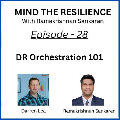 Episode 28 - DR Orchestration 101 (With Darren Lea)