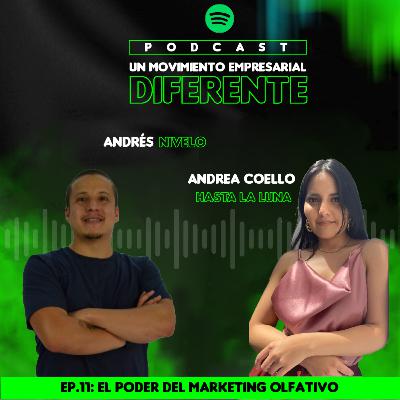 Ep. 11 - El Poder del Marketing Olfativo Ep. 11 - El Poder del Marketing Olfativo
