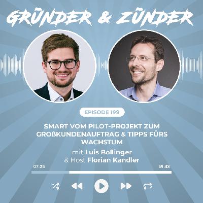 #199 Replay: Smart vom Pilot-Projekt zum Großkundenauftrag & Tipps fürs Wachstum, mit Luis Bollinger, Co-Founder & CMO Holo-Light #199 Replay: Smart vom Pilot-Projekt zum Großkundenauftrag & Tipps fürs Wachstum, mit Luis Bollinger, Co-Founder & CMO Holo-Light