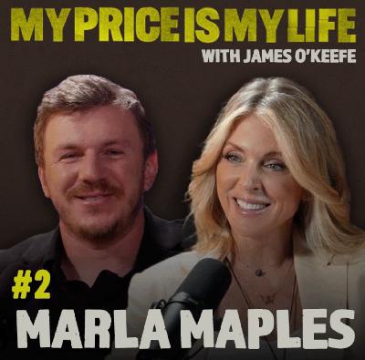 Marla Maples | My Price Is My Life With James O’Keefe Episode #2