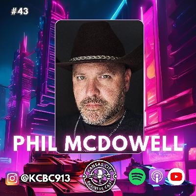 #43 - Stand Firm With Business Owners – Phil McDowell, Armor Marketing