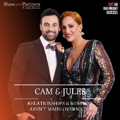 Cam Merchant & Jules Robinson - Relationships and Business Aren't Made Overnight Cam Merchant & Jules Robinson - Relationships and Business Aren't Made Overnight