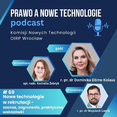 Nowe technologie w rekrutacji - szanse, zagrożenia, praktyczne wskazówki (#69 - Prawo Nowych Technologii)