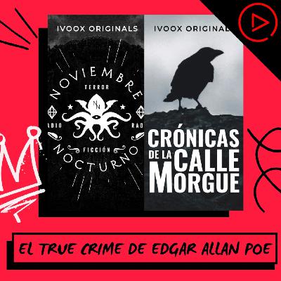 El true crime de Edgar Allan Poe con Ana Mendoza (Crónicas de la calle morgue) y Alberto Martínez (Noviembre Nocturno) El true crime de Edgar Allan Poe con Ana Mendoza (Crónicas de la calle morgue) y Alberto Martínez (Noviembre Nocturno)
