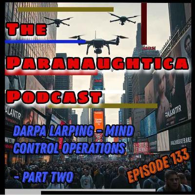 Episode 133. DARPA LARPing - Part 2 Episode 133. DARPA LARPing - Part 2