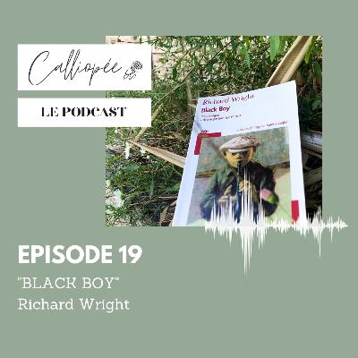 "Calliopée" relit Richard Wright - EP 19