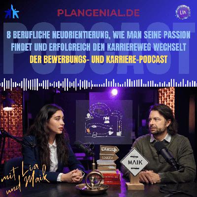8 Berufliche Neuorientierung – wie man seine Passion findet und erfolgreich den Karriereweg wechselt