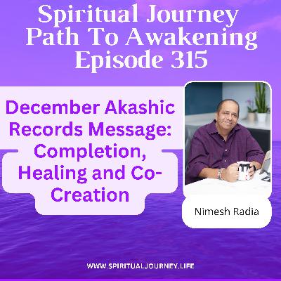 December Akashic Records Message: Completion, Healing and Co-Creation December Akashic Records Message: Completion, Healing and Co-Creation