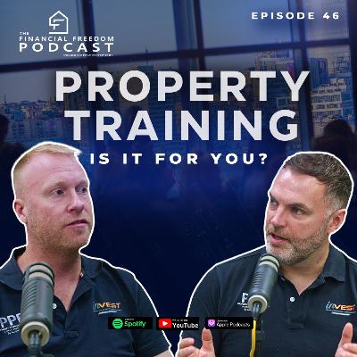 Episode 46 Property Training: Is it for you? Episode 46 Property Training: Is it for you?