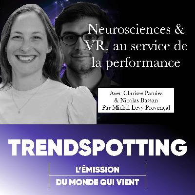 S3E8 - Clarisse Pamies et Nicolas Bassan : Neurosciences & VR, au service de la performance