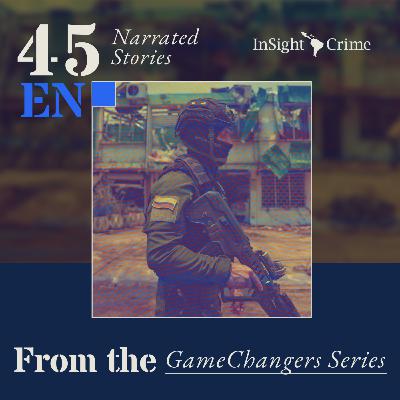 GameChangers: Colombia's Total Peace Remains in Pieces