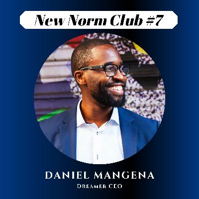 #7 Dan Mangena on Creating Your Reality & Manifesting Money #7 Dan Mangena on Creating Your Reality & Manifesting Money