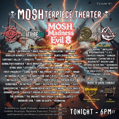 MOSHterpiece Theater Ep. 101 MOSHterpiece Theater Ep. 101