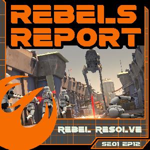 Season 1 Episode 12: Rebel Resolve