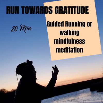 Faith Based Mindfulness Guided Run: Gratefulness meditation for walking or running